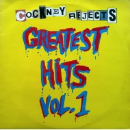 COCKNEY REJECTS - Greatest Hits Vol.1